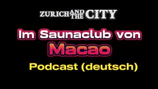 Klub Telanjang di MACAO (China) – Podcast Mesum dalam Bahasa Jerman